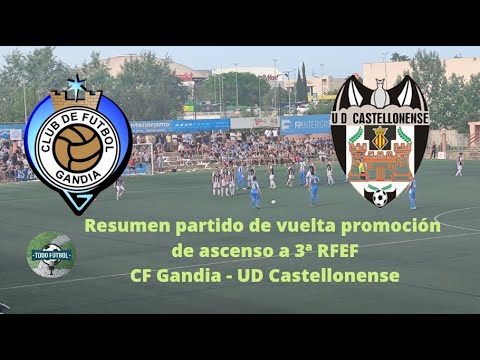 Resumen CF Gandia - UD Castellonense. Todo Fútbol.