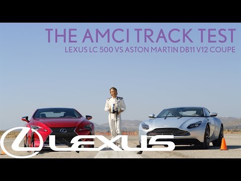 Lexus LC 500 vs Aston Martin DB11 V12 Coupe | Lexus Video