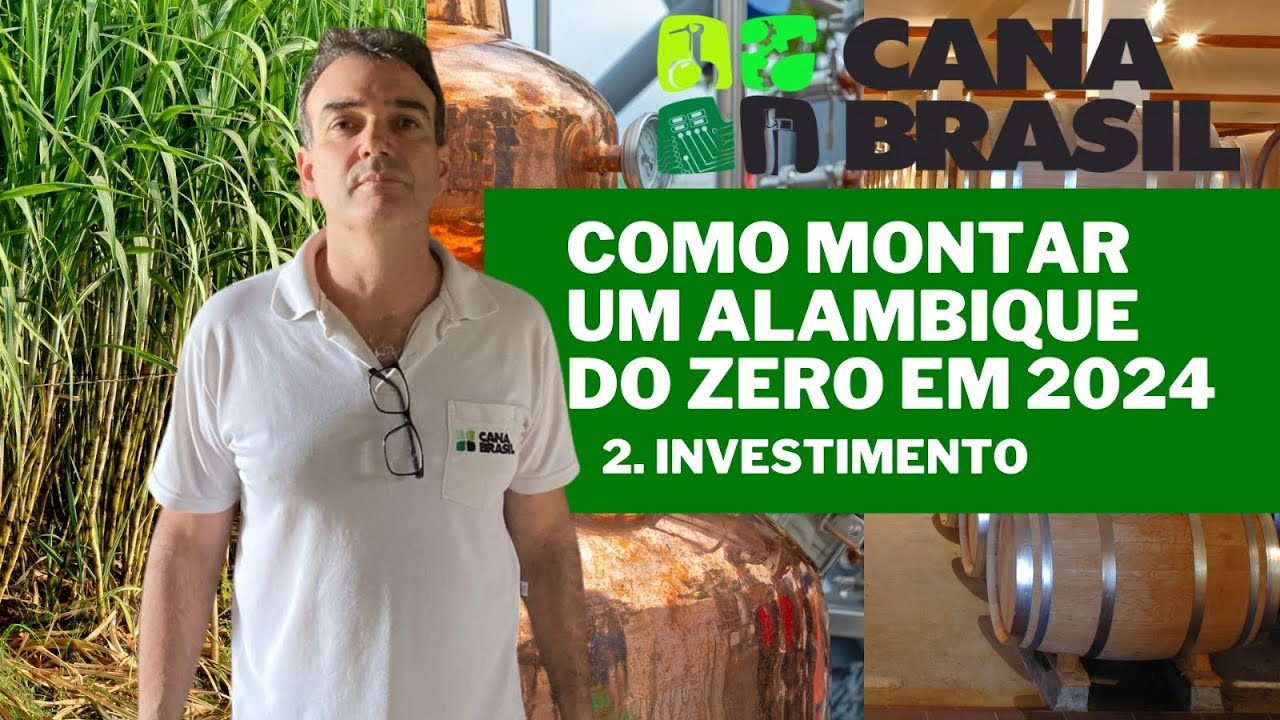 Como montar um Alambique ? Parte  2    Investimento para montar uma fábrica ?