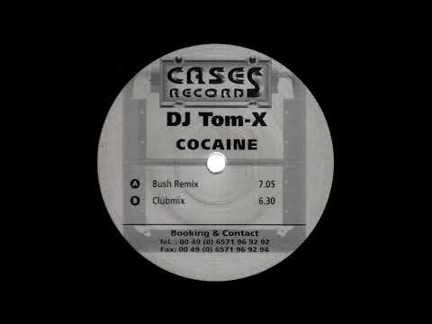 DJ Tom-X - Cocaine (Bush Remix) [HQ]