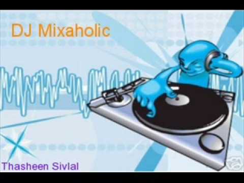 DJ Mixaholic (Thasheen Sivlal)