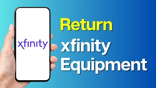 How to Return Xfinity Equipment