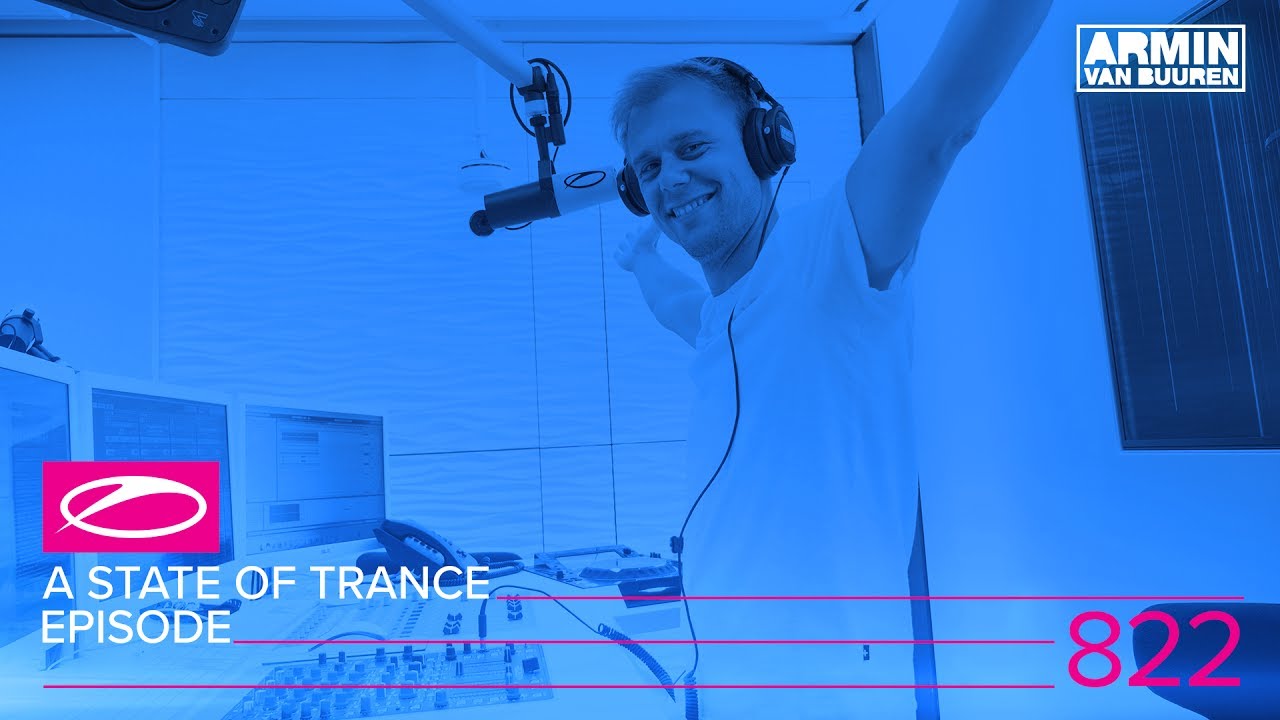 Armin van Buuren - Live @ A State Of Trance Episode 822 (#ASOT822) 2017