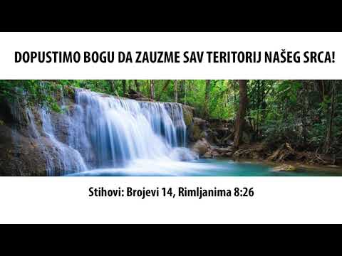 Dopustimo Bogu da zauzme sav teritorij našeg srca! (propovijed 29.09.2019)