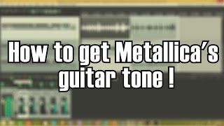Metallica - Hardwired to Self Destruct -  Guitar Tone Tutorial Using Amps Sims
