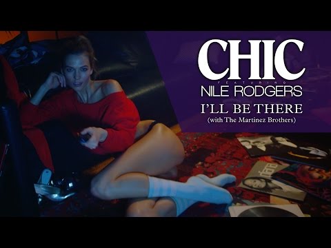 CHIC feat Nile Rodgers - I'll Be There [UK Version]