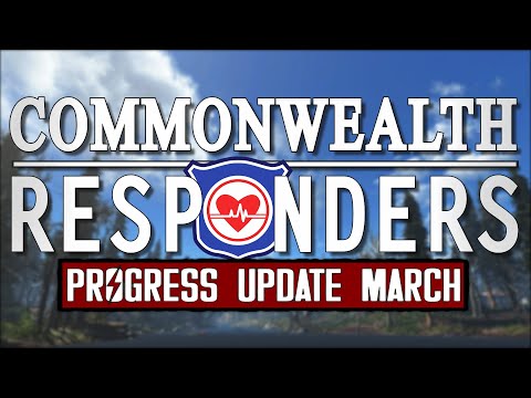 Commonwealth Responders Progress Update - A Fallout 4 Mod (March 2020)