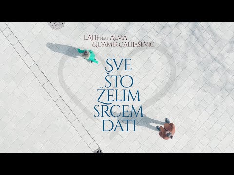 Latif feat. Alma - Sve što želim srcem dati / Vrt sevdaha