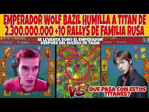 EMPEROR WOLF BAZIL HUMBLES A TITAN OF 2,300,000,000 - +10 RUSSIAN FAMILY RALLYS - LORDS MOBILE EN