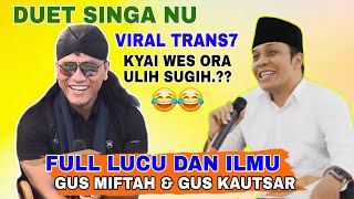 Download lagu GUS MIFTAH DAN GUS KAUSTAR TERBARU 2025 - TANGGAPI TRANS7 FULL LUCU DAN ILMU mp3 Download lagu GUS MIFTAH DAN GUS KAUSTAR TERBARU 2025 - TANGGAPI TRANS7 FULL LUCU DAN ILMU mp3