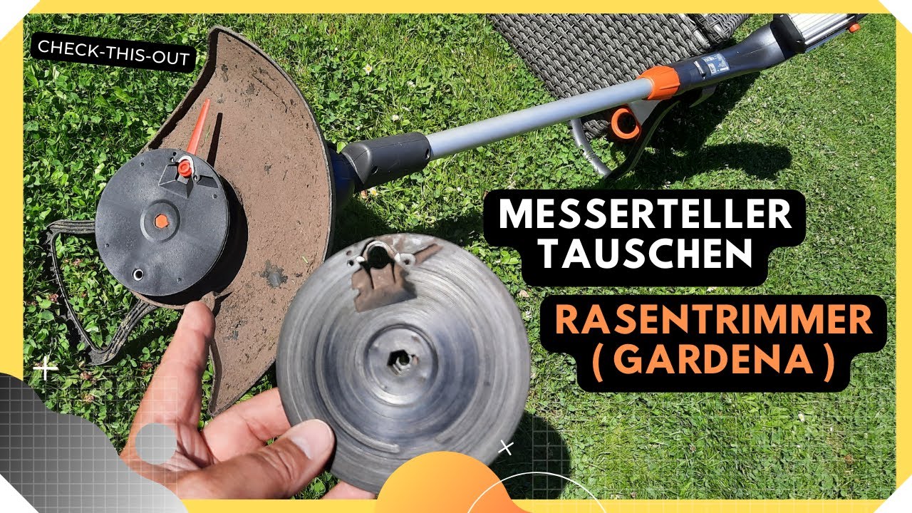 Messerteller tauschen ( Rasentrimmer Gardena )