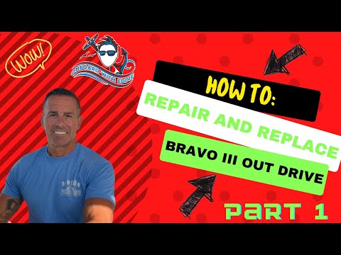 Hot to Repair and Replace Bravo III Out Drive Part 1