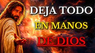DIOS TE DICE HOY: SUELTA EL CONTROL DE TODO, DIOS YA TIENE TU VIDA EN SUS MANOS