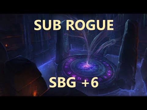 Sub Rogue - Dragonflight - SBG +6