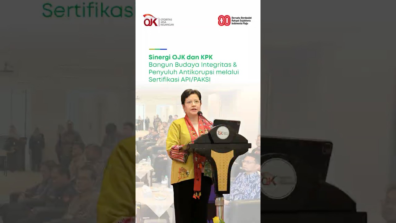 Sinergi OJK dan KPK Bangun Budaya Integritas & Antikorupsi melalui API/PAKSI