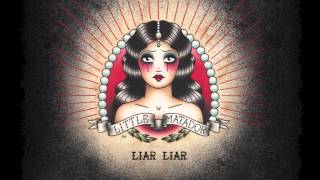 Little Matador - Liar Liar