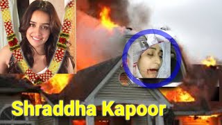 Shraddha Kapoor Dubai house fire Bihar news report