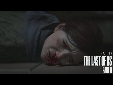 The Last of Us Part II - Gameplay Walkthrough (Part 4) [1080p HD]