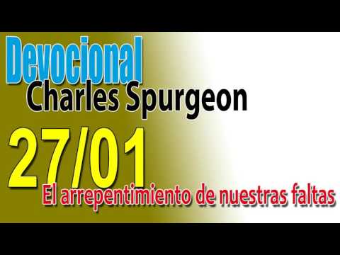 Devocional Charles Spurgeon 27/01 - El arrepentimiento de nuestras faltas