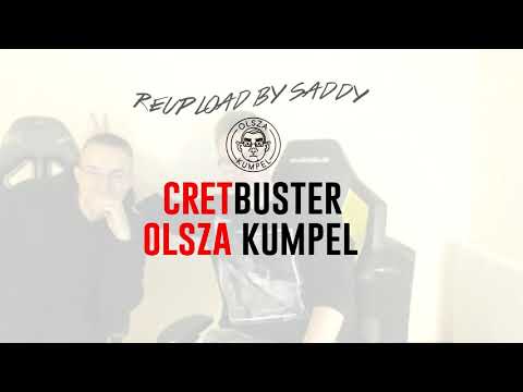 Olsza Kumpel - cretbuster (reupload)