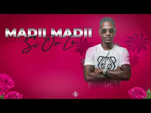 MADII MADII - SI OU LE (Feat. DJ DAY 974) VERSION SEGGAE