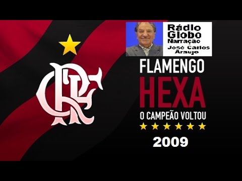 Flamengo 2 x 1 Grêmio - Narração José Carlos Araújo (Rádio Globo) - Mengão Hexa 2009