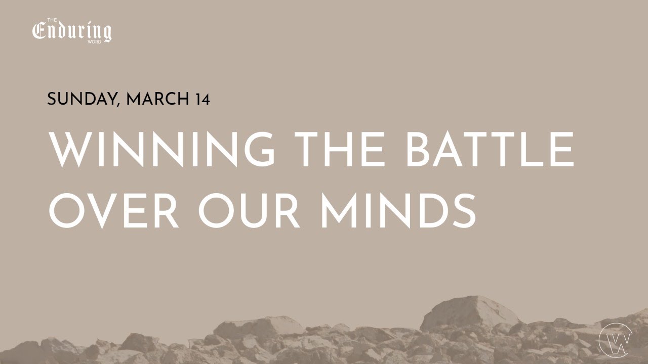 Winning the Battle Over our Minds