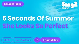 She Looks So Perfect (Piano Karaoke Demo) 5 Seconds of Summer