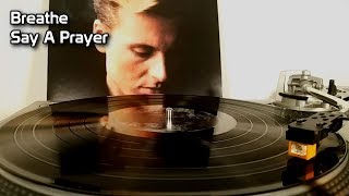 Breathe - Say A Prayer (1990)