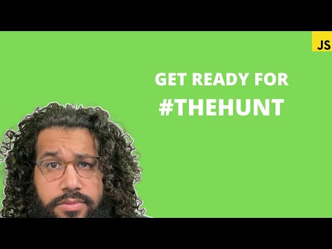 How To Prepare For #THEHUNT - (class48) #100devs