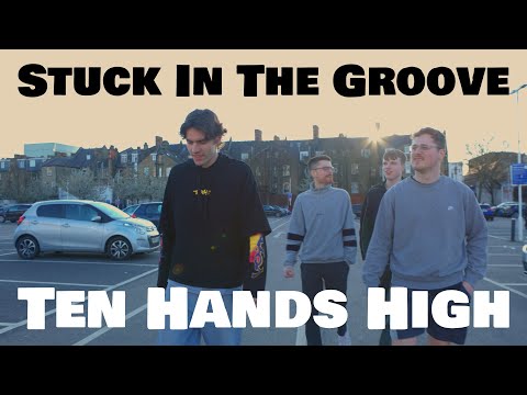 Stuck In The Groove - Ten Hands High