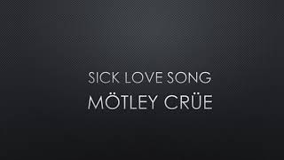 Mötley Crüe | Sick Love Song (Lyrics)