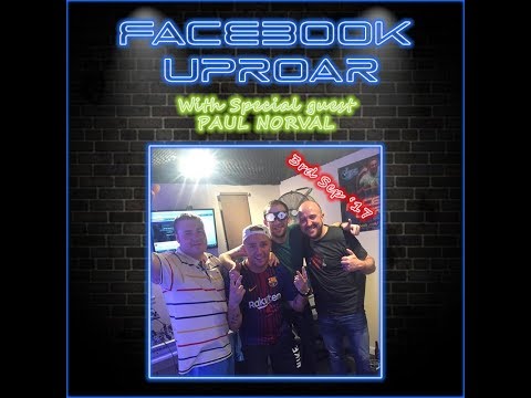 Facebook Uproar: Live Sunday Sessions 03-09-17 With Special Guest Paul Norval