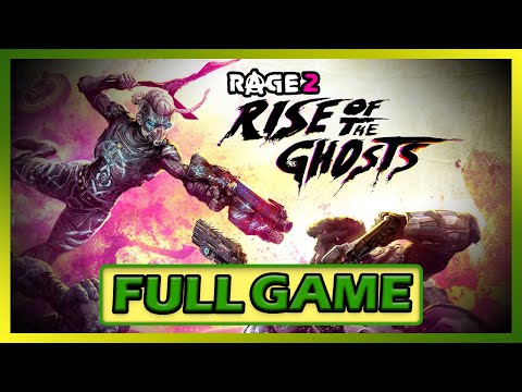 RAGE 2 Rise Of The Ghosts DLC FULL Gameplay Walkthrough - No Commentary