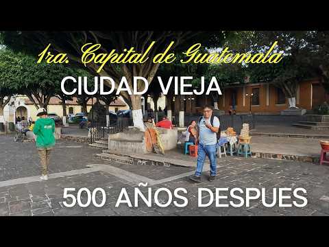 CIUDAD VIEJA SACATEPEQUEZ, 500 AÑOS DESPUES, DONDE ESTUVO LA 1ra. CAPITAL DE GUATEMALA POR 14 AÑOS