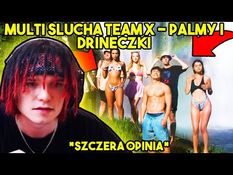 MULTI reaguje na TEAM X - PALMY I DRINECZKI *szczera opinia*