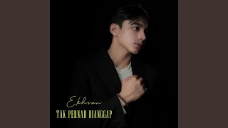 Download lagu Tak Pernah Dianggap mp3