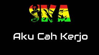 Download lagu Aku Cah Kerjo Versi SKA Reggae... mp3