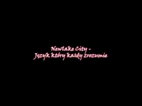 Newlake City - Język który każdy zrozumie