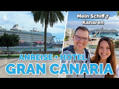 Anreise nach Gran Canaria: So beginnt unsere Kanaren-Kreuzfahrt