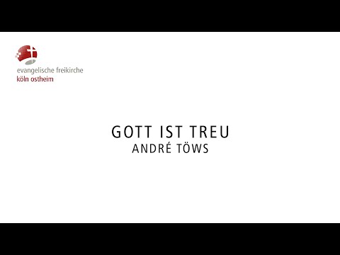 Gott ist treu // André Töws