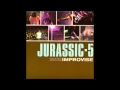 Jurassic 5 - Improvise (Instrumental)