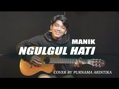 Ngulgul Hati - Manik //Cover By Purnama Arintika