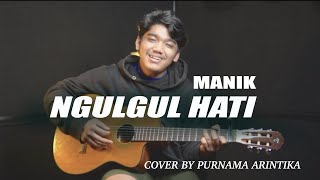 Download lagu Ngulgul Hati - Manik //Cover By Purnama Arintika mp3 Download lagu Ngulgul Hati - Manik //Cover By Purnama Arintika mp3