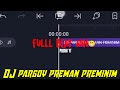 Story Wa 30 Detik DJ Pargoy Preman Preminim Full Beat Nih Yang Lagi Viral Di Tik Tok