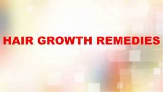 preview picture of video 'Hair Growth Remedies|Recipes|Medication'