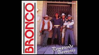 Bronco - Devuelveme El Corazon