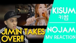 Kisum (키썸) - No Jam MV REACTION (JIMIN TAKES OVER!!)