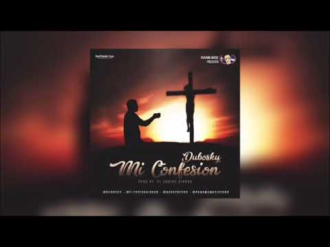DUBOSKY - MI CONFESIÓN  [AUDIO OFICIAL]