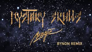 Mystery Skulls - Magic [Bynon Remix]